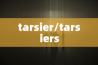 tarsier/tarsiers